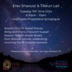 Erev Shavuot & Tikkun Leil at Southgate Progressive Synagogue