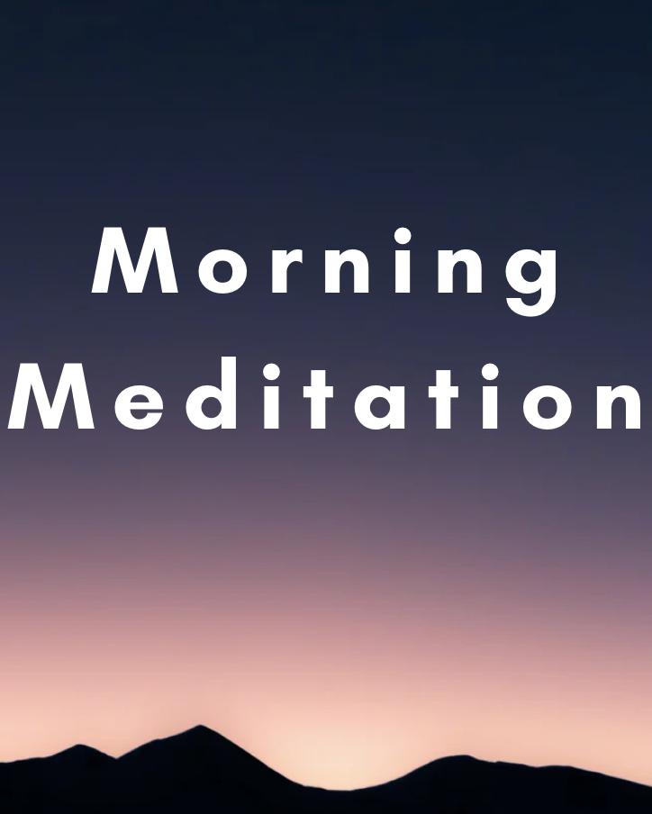 Morning Meditation