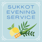Sukkot Evening Service