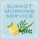 Sukkot Morning Service